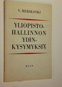 Yliopistohallinnon ydinkysymyksiä