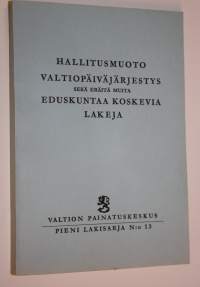 Hallitusmuoto, valtiopäiväjärjestys sekä eräitä muita eduskuntaa koskevia lakeja