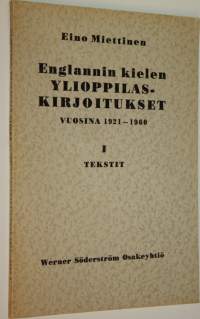 Englannin kielen ylioppilaskirjoitukset vuosina 1921-1960 : 1 Tekstit