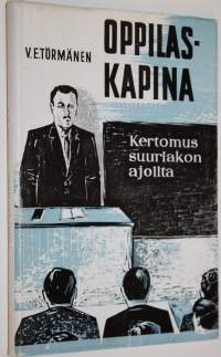 Oppilaskapina : kertomus suurlakon ajoilta