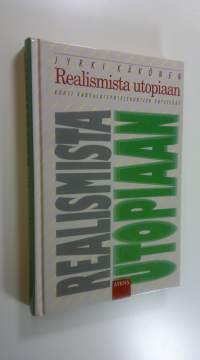 Realismista utopiaan : kohti kansalaisyhteiskuntien yhteisöä