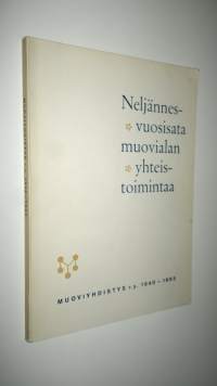 Neljännesvuosisata muovialan yhteistoimintaa : muoviyhdistys ry 1940-1965 (signeerattu)