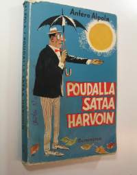 Poudalla sataa harvoin : pakinoita