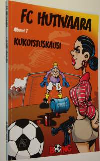 FC Hutivaara albumi 7 : kukoistuskausi