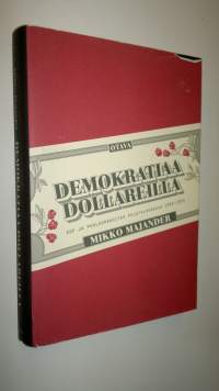 Demokratiaa dollareilla : SDP ja puoluerahoitus pulataloudessa 1945-1954