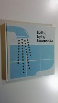 Kaikki kylpyhuoneesta