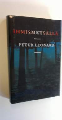 Ihmismetsällä (signeerattu)