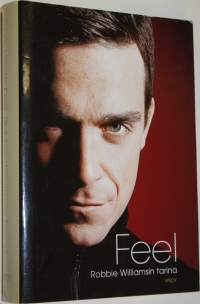 Feel : Robbie Williamsin tarina