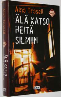 Älä katso heitä silmiin (ERINOMAINEN)