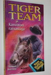 Tiger Team ja kasvoton ratsastaja