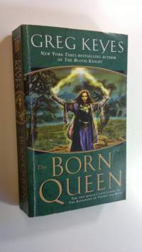 The Born Queen - The Kingdoms of Thorn and Bone 4