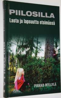 Piilosilla : lasta ja lapsuutta etsimässä