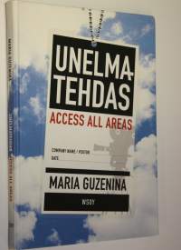 Unelmatehdas : access all areas