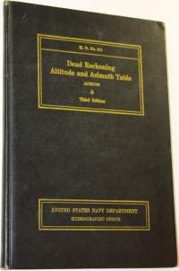 Dead Reckoning Altitude and Azimuth Table : Third Edition