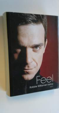 Feel : Robbie Williamsin tarina