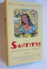 Santitos : Esperanzan ihmeet