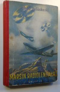 Marsin radiolentäjät (signeerattu) : seikkailuromaani nuorisolle