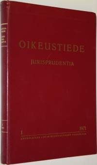 Oikeustiede = Jurisprudentia : Suomalaisen lakimiesyhdistyksen vuosikirja 1, 1971