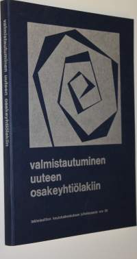 Valmistautuminen uuteen osakeyhtiölakiin