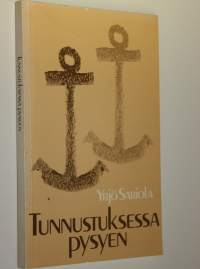 Tunnustuksessa pysyen : pohdintoja Augsburgin tunnustuksen äärellä