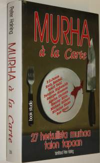 Murha a la carte : rikos- ja jännityskirjallisuuden Cordon Bleu -tarinoita