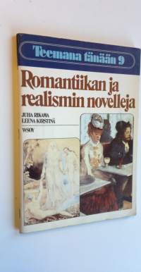 Teemana tänään 9, Romantiikan ja realismin novelleja