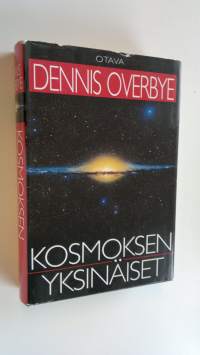 Kosmoksen yksinäiset : tiede maailmankaikkeuden salaisuutta etsimässä