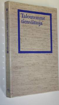 Taloutemme tienviittoja : Liikesivistysrahasto 50 vuotta 7.11.1969