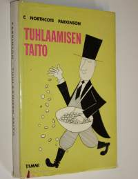 Tuhlaamisen taito : Parkinsonin toinen laki