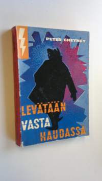 Levätään vasta haudassa : salapoliisiromaani