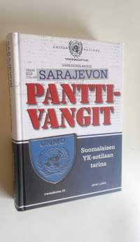 Sarajevon panttivangit : suomalaisen YK-sotilaan tarina (UUSI)