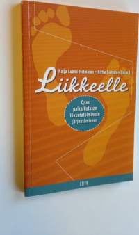 Liikkeelle : opas paikallistason liikuntatoiminnan järjestämiseen