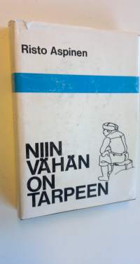 Niin vähän on tarpeen eli Lammenahon erakon yksinäisyys (signeerattu)