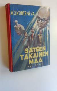 Säteen takainen maa : seikkailukertomus