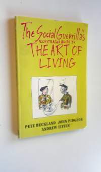 The Social Guerillas Illustrated guide to : The Art of Living