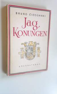 Jag, Konungen