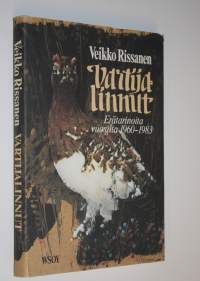 Vartijalinnut : erätarinoita vuosilta 1960-1983