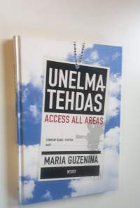 Unelmatehdas : access all areas (UUSI)