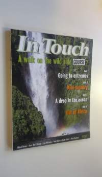 In touch Course 7, A walk on the wild side (UUDENVEROINEN)