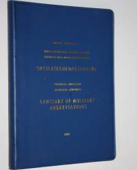 Englantilais-suomalainen, suomalais-englantilainen sotilaslyhennesanasto = Finnish-English, English-Finnish glossary of military abbreviations
