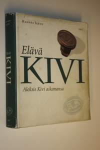 Elävä Kivi : Aleksis Kivi aikanansa (signeerattu)