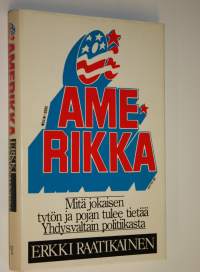 Oi Amerikka : mitä jokaisen tytön ja pojan tulee tietää Yhdysvaltain politiikasta