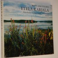 Etelä-Karjala = Södra Karelen = Southern Karelia = Sudkarelien