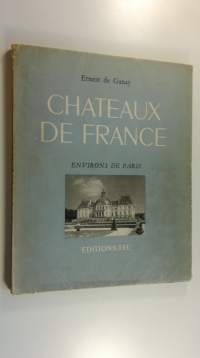 Chateaux de France : Environs de Paris
