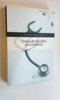 Terveydenhuollon lainsäädäntö (ERINOMAINEN)