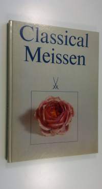 Classical Meissen : Information on the Activities of the VEB Staatliche Porzellan-Manufaktur Meissen on the Occasion of the 275th anniversary of its Foundation