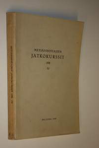 Metsänhoitajien jatkokurssit IV 1938