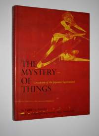 The Mystery of things :  Evoctions of the Japanese Supernatural (ERINOMAINEN)