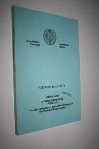 Dynamic knowledge in school : an action research on instructional development with the aid of microcomputers