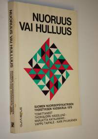 Nuoruus vai hulluus : Suomen nuorisopsykiatrisen yhdistyksen vuosikirja I 1979